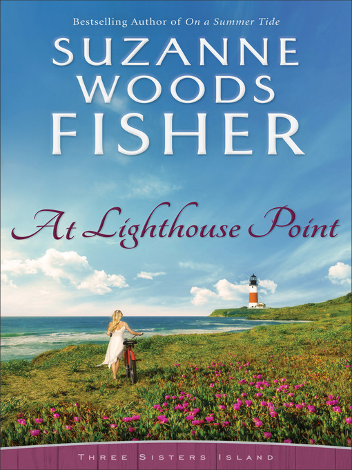 Title details for At Lighthouse Point by Suzanne Woods Fisher - Available